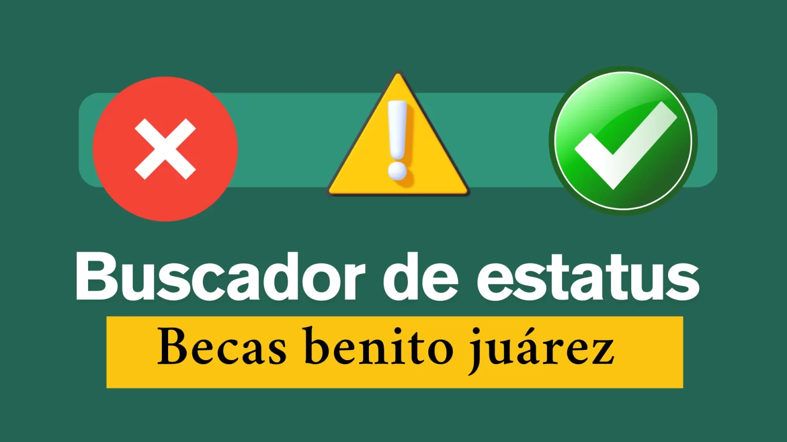 Buscador de Estatus Becas Benito Juárez