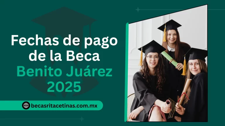 Fechas de pago de Beca Benito Juárez 2025